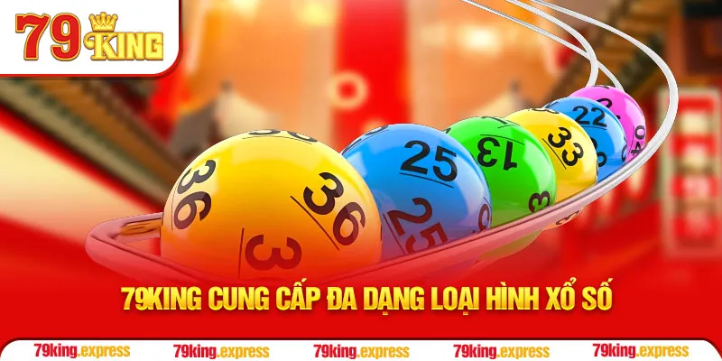 79king cung cấp đa dạng loại hình xổ số